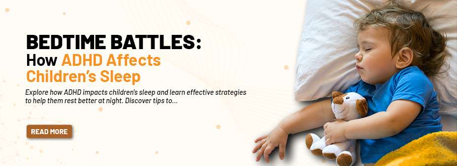 Bedtime Battles- How ADHD Affects Children’s Sleep